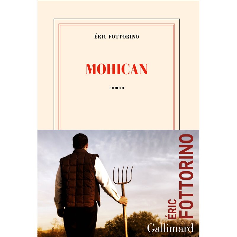Mohican Auteur(s): FOTTORINO Eric Mohican Auteur(s): FOTTORINO Eric