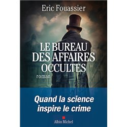 Bureau des affaires occultes le Auteur(s): FOUASSIER Eric