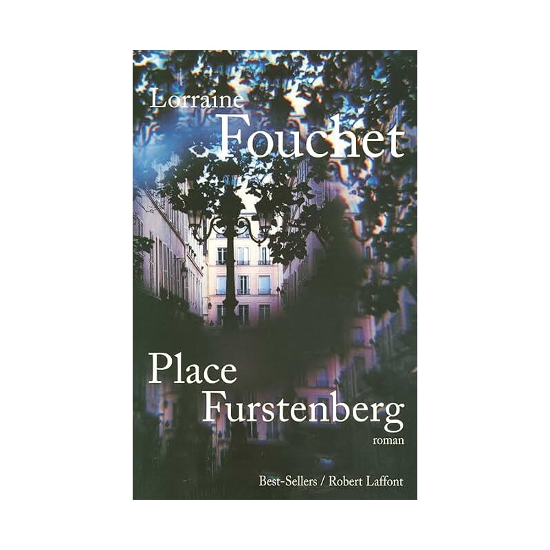 Place Furstenberg Auteur(s): FOUCHET Lorraine Place Furstenberg Auteur(s): FOUCHET Lorraine