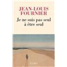 Je ne suis pas seul Ã  Ãªtre seul Auteur(s): FOURNIER Jean-Louis