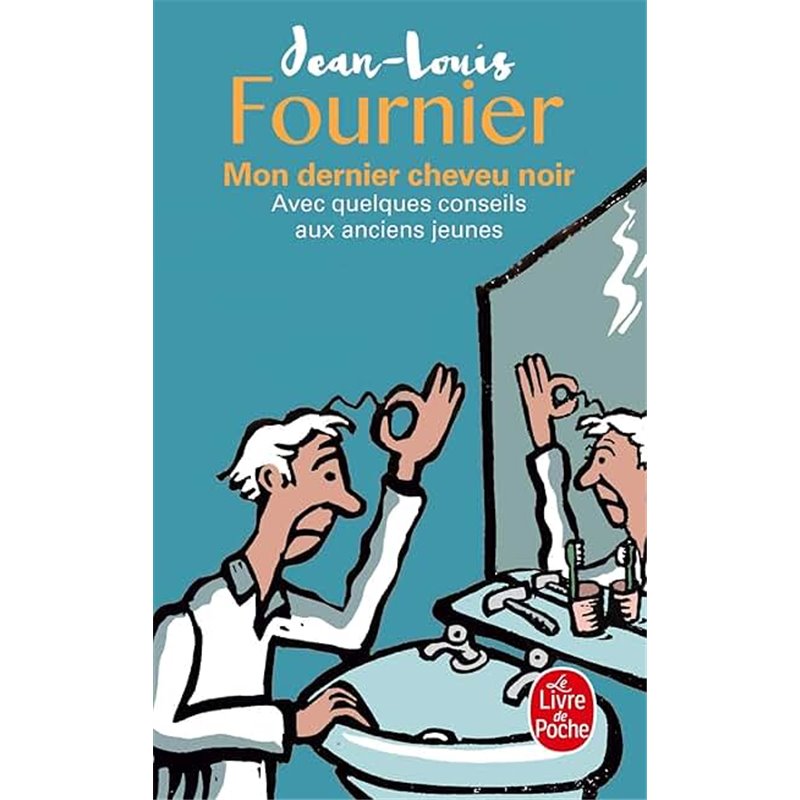 Mon dernier cheveu noir Auteur(s): FOURNIER Jean-Louis Mon dernier cheveu noir Auteur(s): FOURNIER Jean-Louis