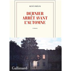 Dernier arrÃªt avant l'automne Auteur(s): FReGNI Rene