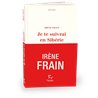 Je te suivrai en SibÃ©rie Auteur(s): FRAIN Irene