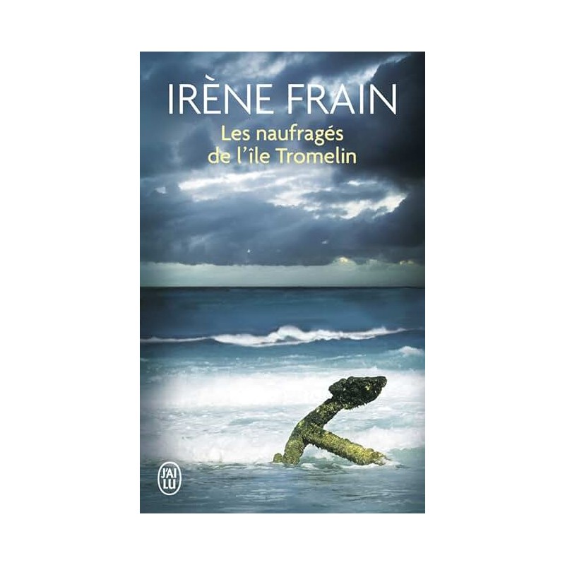Naufragés de l'île Tromelin les Auteur(s): FRAIN Irene Naufragés de l'île Tromelin les Auteur(s): FRAIN Irene