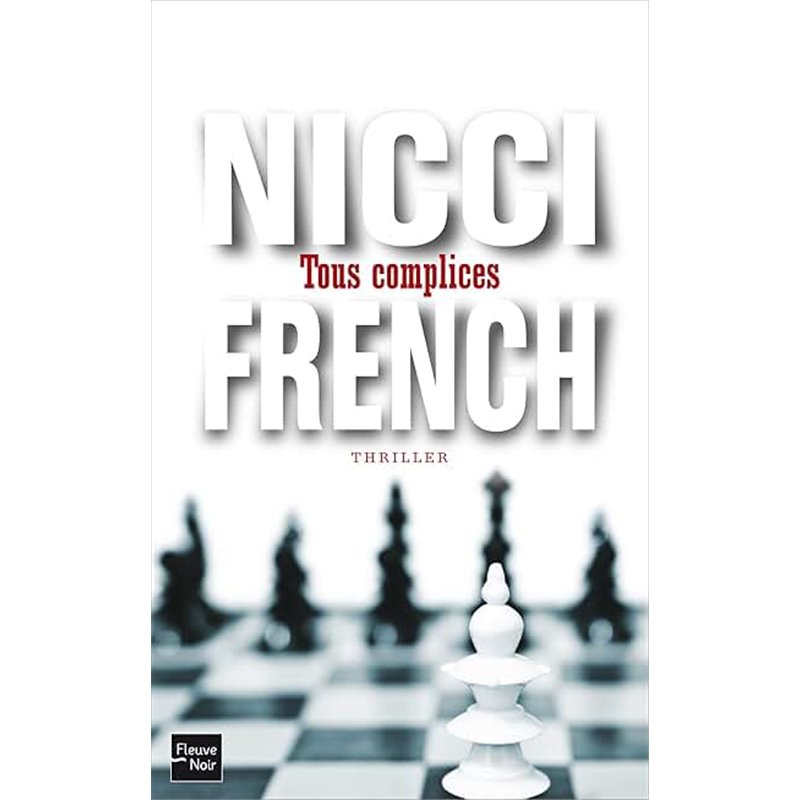 Tous complices Auteur(s): FRENCH Nicci Tous complices Auteur(s): FRENCH Nicci