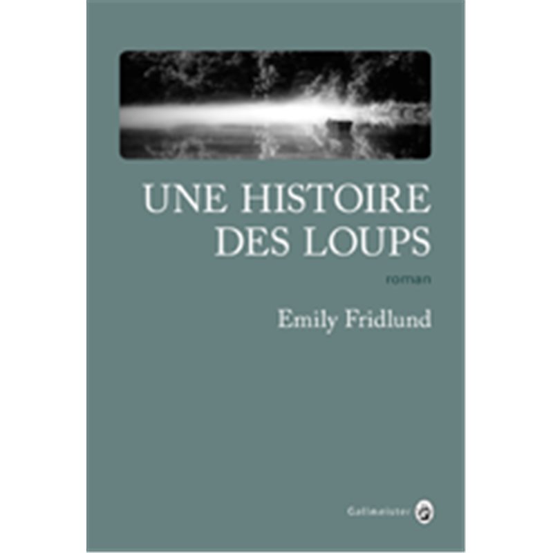 Histoire des loups une Auteur(s): FRIDLUND Emily Histoire des loups une Auteur(s): FRIDLUND Emily