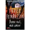 Bonne nuit mon amour Auteur(s): FRIMANSSON Inger