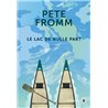 Lac de nulle part le Auteur(s): FROMM Pete