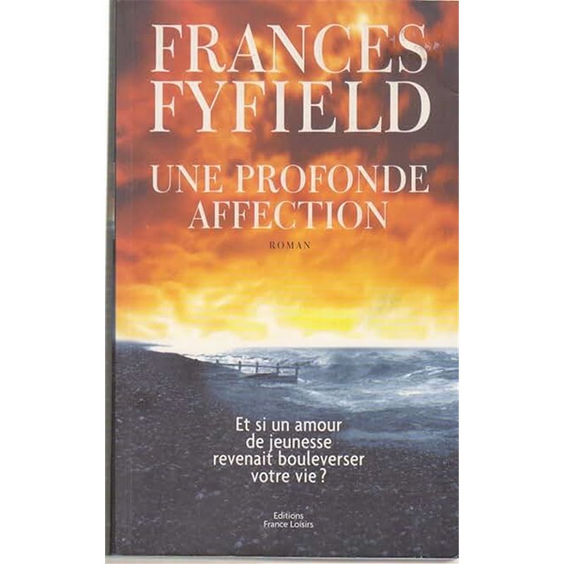 Profonde affection une Auteur(s): FYFIELD Frances Profonde affection une Auteur(s): FYFIELD Frances