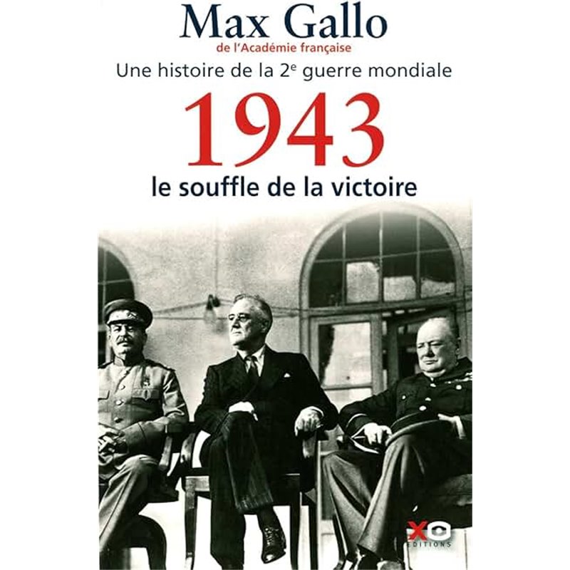 1943 : Le souffle de la victoire T.3 Auteur(s): GALLO Max 1943 : Le souffle de la victoire T.3 Auteur(s): GALLO Max