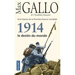 Histoire de la PremiÃ¨re Guerre mondiale. 1914 une Auteur(s): GALLO Max