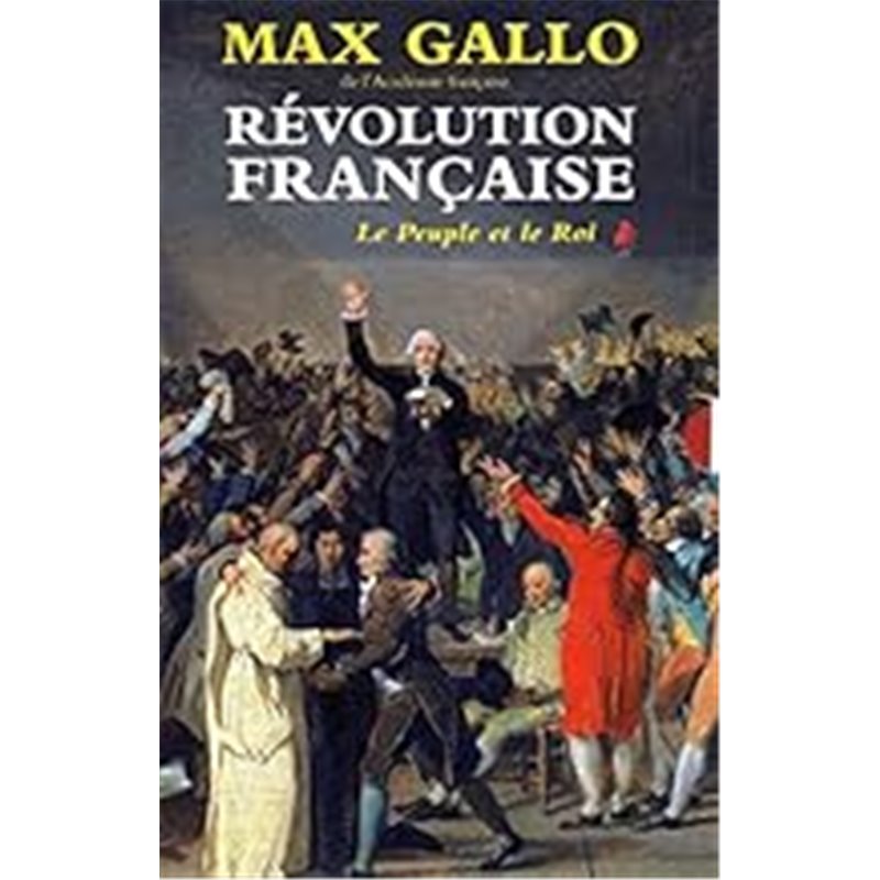 Peuple et le Roi le T.1 Auteur(s): GALLO Max Peuple et le Roi le T.1 Auteur(s): GALLO Max