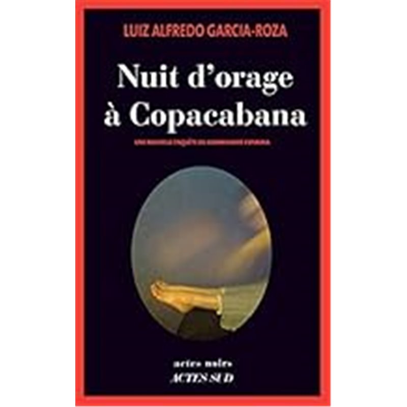 Nuit d'orage à Copacabana Auteur(s): GARCIA-ROSA Luiz Alfredo Nuit d'orage à Copacabana Auteur(s): GARCIA-ROSA Luiz Alfredo