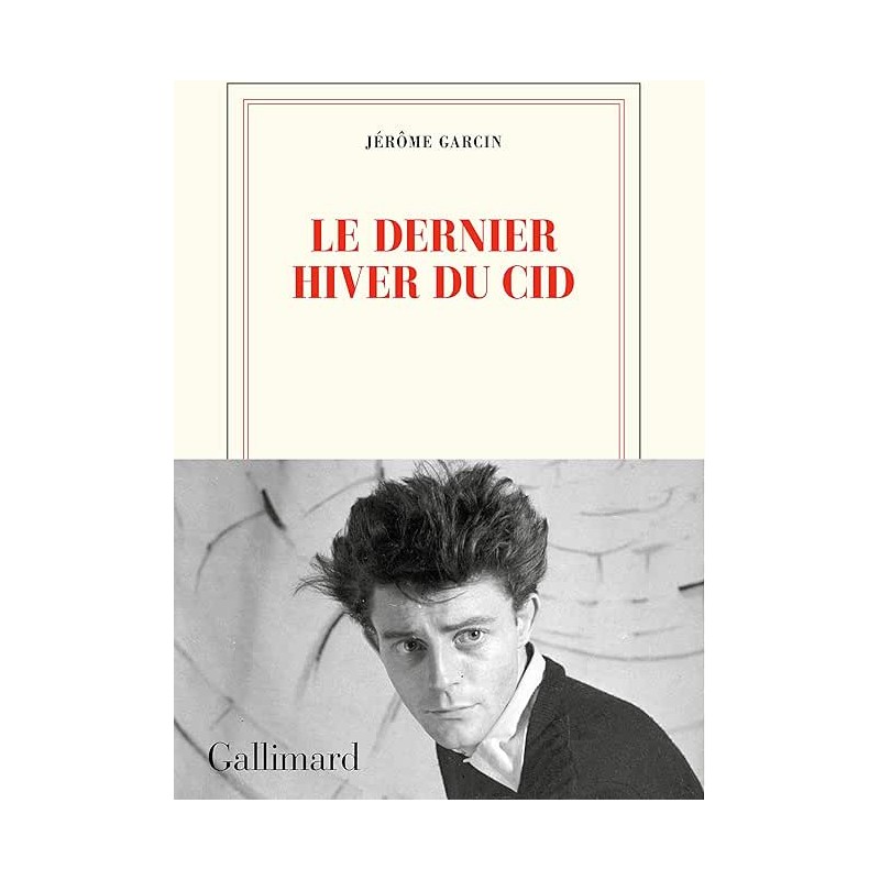 Dernier hiver du Cid le Auteur(s): GARCIN Jerôme Dernier hiver du Cid le Auteur(s): GARCIN Jerôme