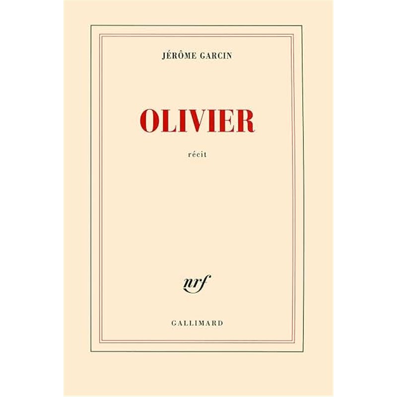 Olivier Auteur(s): GARCIN Jerôme Olivier Auteur(s): GARCIN Jerôme