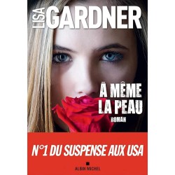 Ã mÃªme la peau Auteur(s): GARDNER Lisa