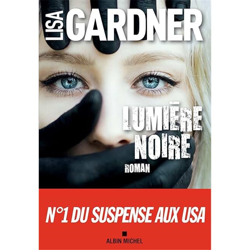 Lumière noire Auteur(s): GARDNER Lisa Lumière noire Auteur(s): GARDNER Lisa