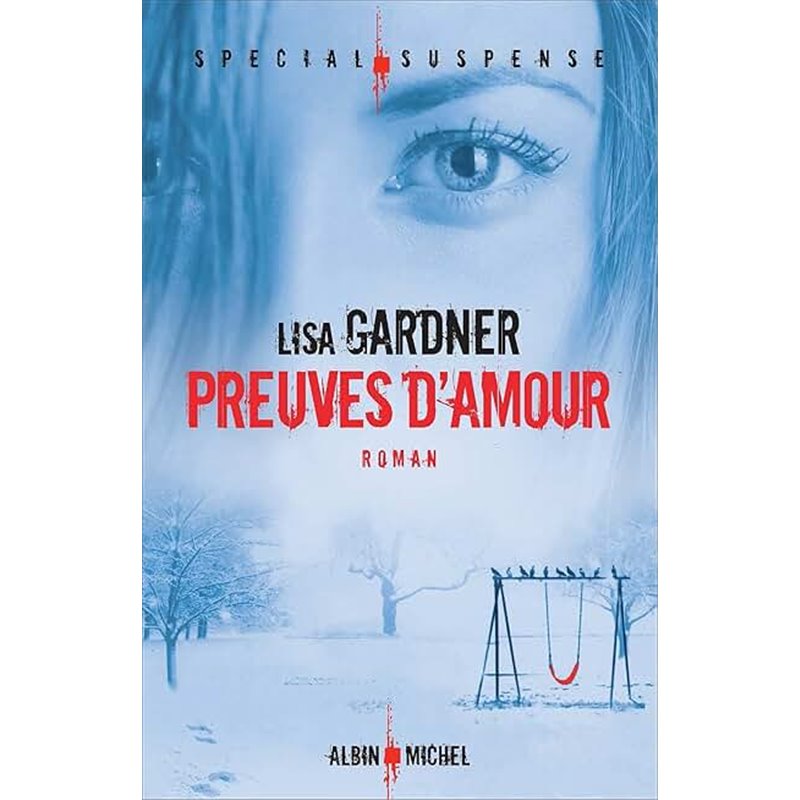 Preuves d'amour Auteur(s): GARDNER Lisa Preuves d'amour Auteur(s): GARDNER Lisa