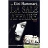 SALE AFFAIRE LA Auteur(s): HARTZMARK Gini