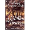 DAMES DE BRIERES LES T.1 Auteur(s): HERMARY-VIEILLE Catherine
