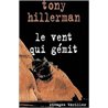 VENT QUI GEMIT LE Auteur(s): HILLERMAN Tony