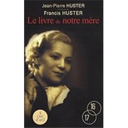 LIVRE DE NOTRE MERE LE Auteur(s): HUSTER Jean-Pierre