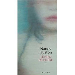 LEVRES DE PIERRE Auteur(s): HUSTON Nancy
