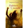 HABITER LE MONDE Auteur(s): BODET Stephanie