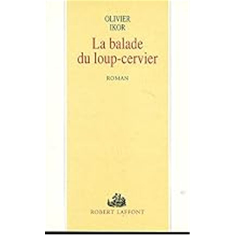 BALADE DU LOUP CERVIER LA Auteur(s): IKOR Olivier
