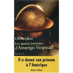 QUATRE JOURNEES D'AMERIGO VESPUCCI  LES Auteur(s): IKOR Olivier