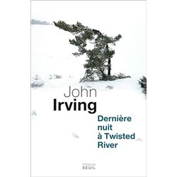 DERNIERE NUIT A TWISTED RIVER Auteur(s): IRVING John