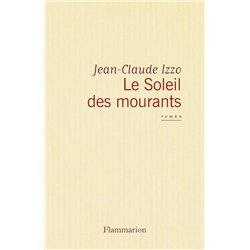 SOLEIL DES MOURANTS LE Auteur(s): IZZO Jean-Claude