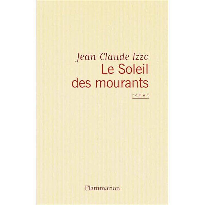 SOLEIL DES MOURANTS LE Auteur(s): IZZO Jean-Claude