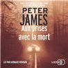 AUX PRISES AVEC LA MORT Auteur(s): JAMES Peter