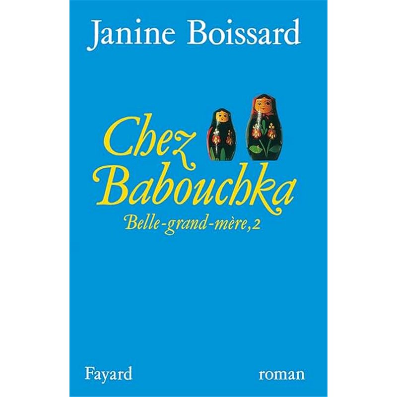 CHEZ BABOUCHKA T.2 Auteur(s): BOISSARD JANINE