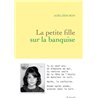 PETITE FILLE SUR LA BANQUISE LA Auteur(s): BON Adelaide