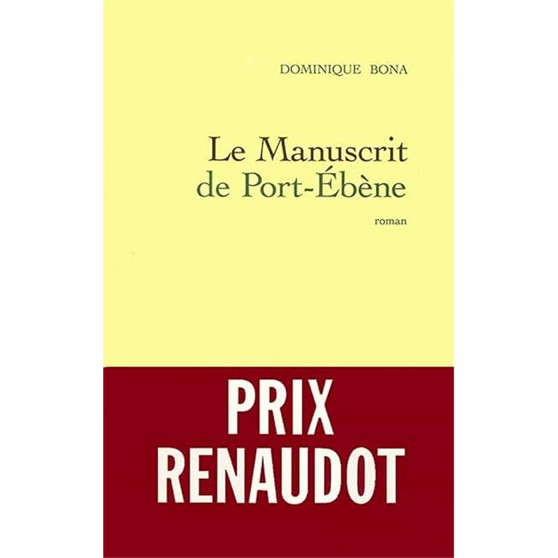 MANUSCRIT DE PORT-EBENE LE Auteur(s): BONA Dominique
