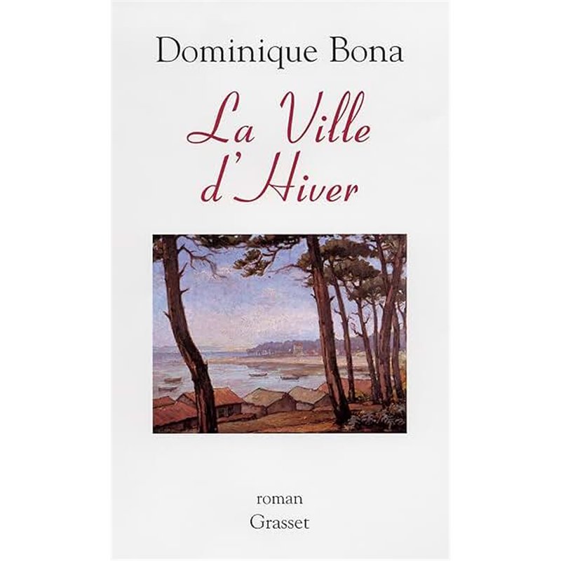 VILLE D'HIVER LA Auteur(s): BONA Dominique