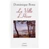 VILLE D'HIVER LA Auteur(s): BONA Dominique
