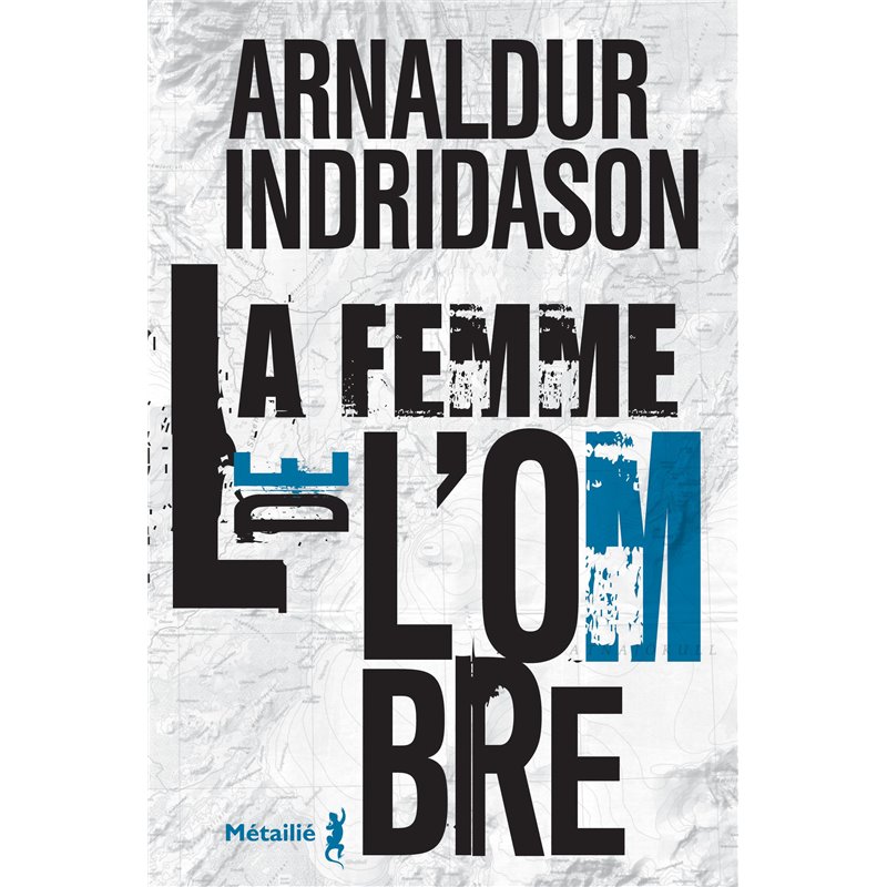Femme de l'ombre la T.2 Auteur(s): INDRIDASON Arnaldur Femme de l'ombre la T.2 Auteur(s): INDRIDASON Arnaldur