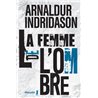 Femme de l'ombre la T.2 Auteur(s): INDRIDASON Arnaldur