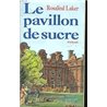 PAVILLON DE SUCRE Auteur(s): LAKER Rosalind
