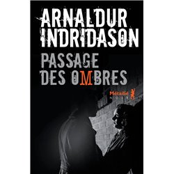 Passage des Ombres T.3 Auteur(s): INDRIDASON Arnaldur