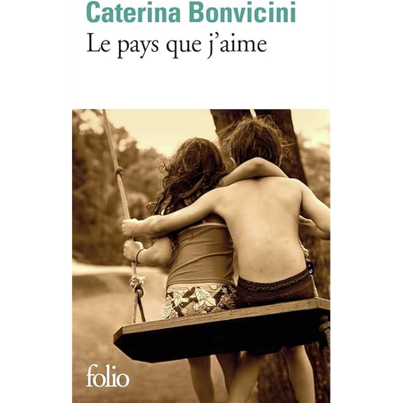 PAYS QUE J'AIME LE Auteur(s): BONVICINI Caterina