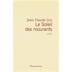 Soleil des mourants le Auteur(s): IZZO Jean-Claude