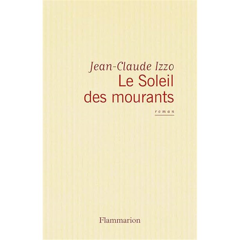 Soleil des mourants le Auteur(s): IZZO Jean-Claude Soleil des mourants le Auteur(s): IZZO Jean-Claude