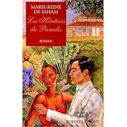 Heritiers du paradis les T.3 Auteur(s): JAHAM Marie-Reine de