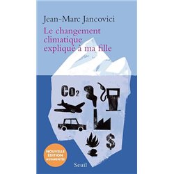 Changement climatique expliquÃ© Ã  ma fille le Auteur(s): JANCOVICI Jean-Marc