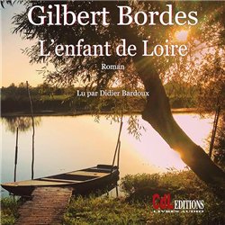 ENFANT DE LOIRE L Auteur(s): BORDES Gilbert