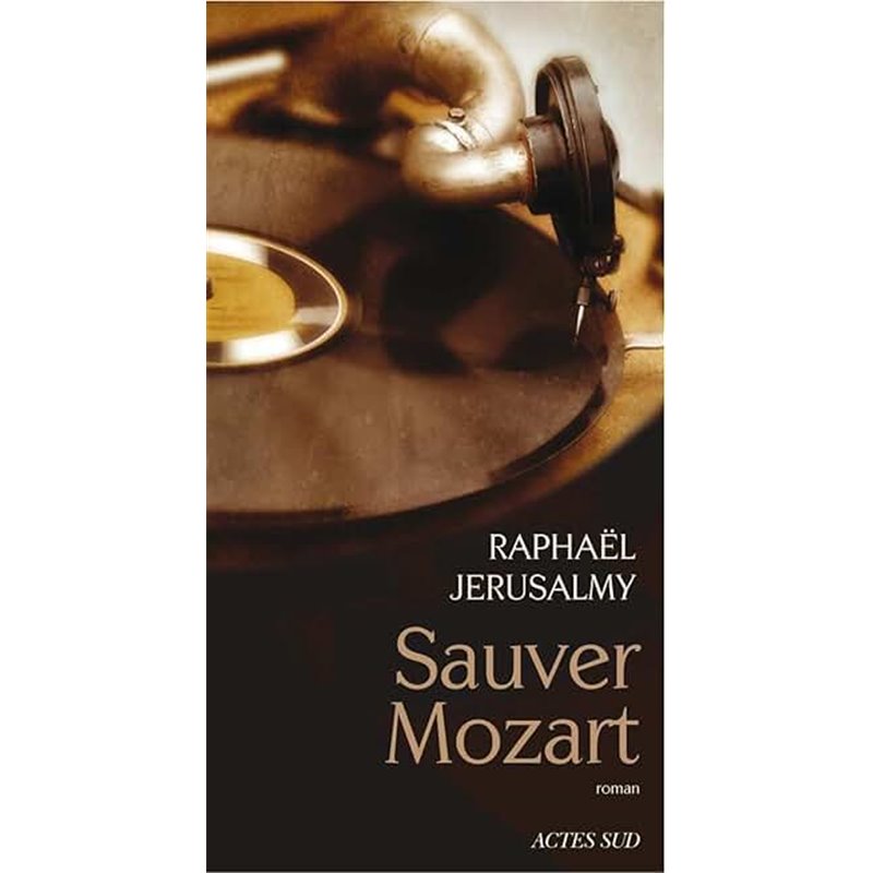 Sauver Mozart Auteur(s): JERUSALMY Raphael Sauver Mozart Auteur(s): JERUSALMY Raphael